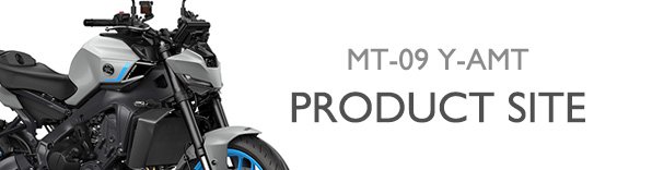 ヤマハ発動機 MT-09 Y-AMT 製品サイト