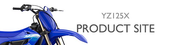 ヤマハ発動機 YZ125X 製品サイト
