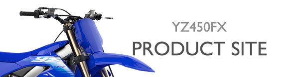 ヤマハ発動機 YZ450FX 製品サイト