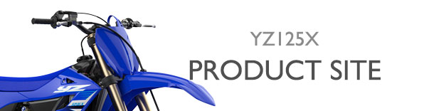 ヤマハ発動機 YZ125X 製品サイト