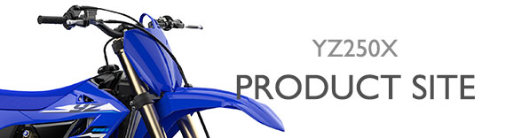 ヤマハ発動機 YZ250X 製品サイト